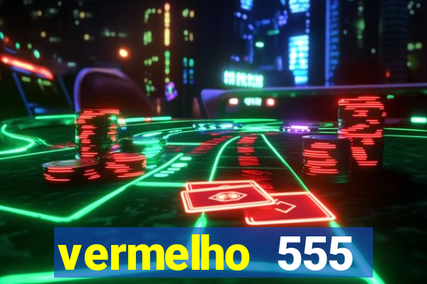 vermelho 555 plataforma de jogos